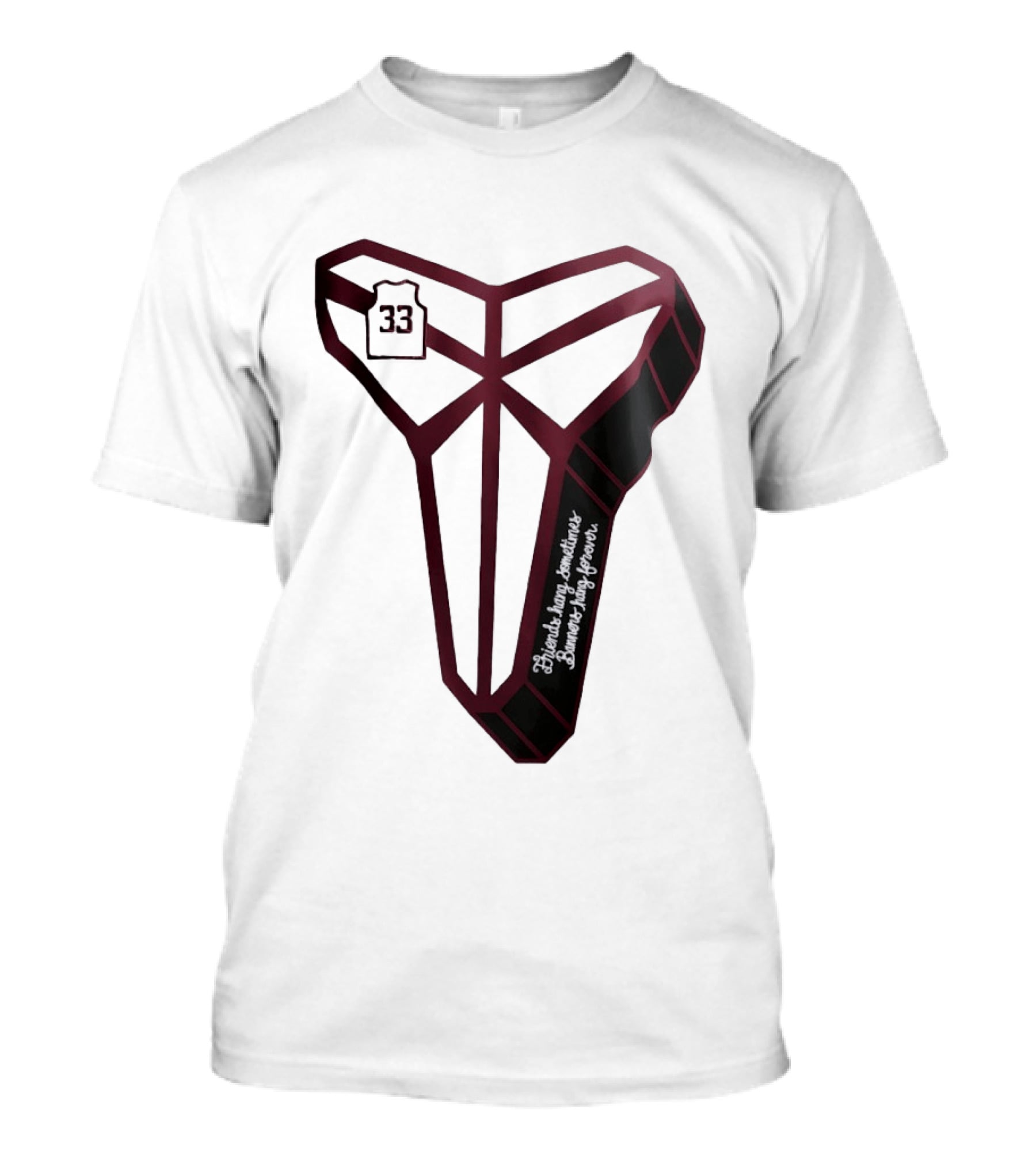 Kobe Bryant Friends Hang Sometimes Banners Hang Forever Number 33 T-Shirt