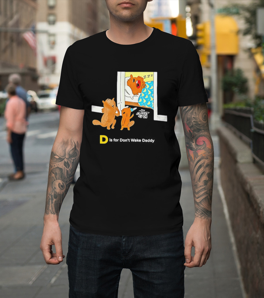 D Is For Don't Wake Daddy Cartoon Squirrels Silent Bedtime Scene T-Shirt