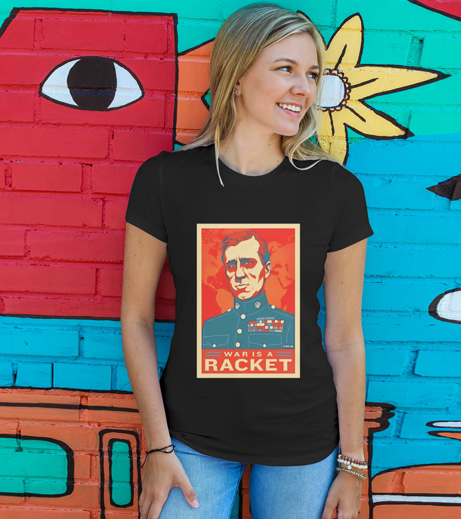 Smedley Butler War Is A Racket Organic Military Satire T-Shirt