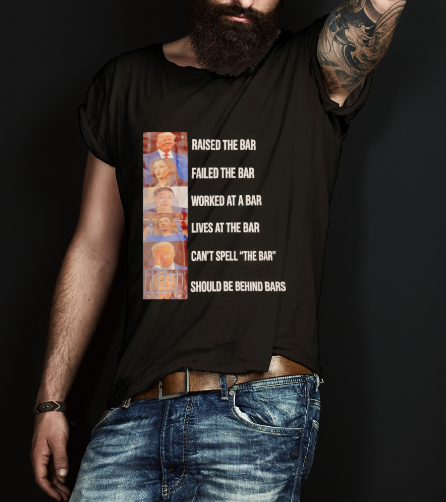 Raised The Bar Failed The Bar Worked At A Bar Ordered The Bar Can't See The Bar Shot Over Below Par T-Shirt