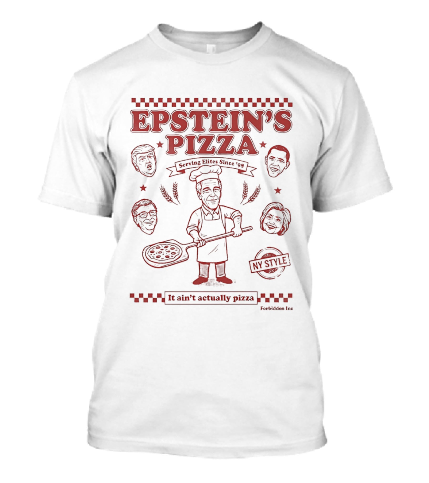 Epstein's Pizza Serving Elites Since '98 It Ain't Actually Pizza T-Shirt