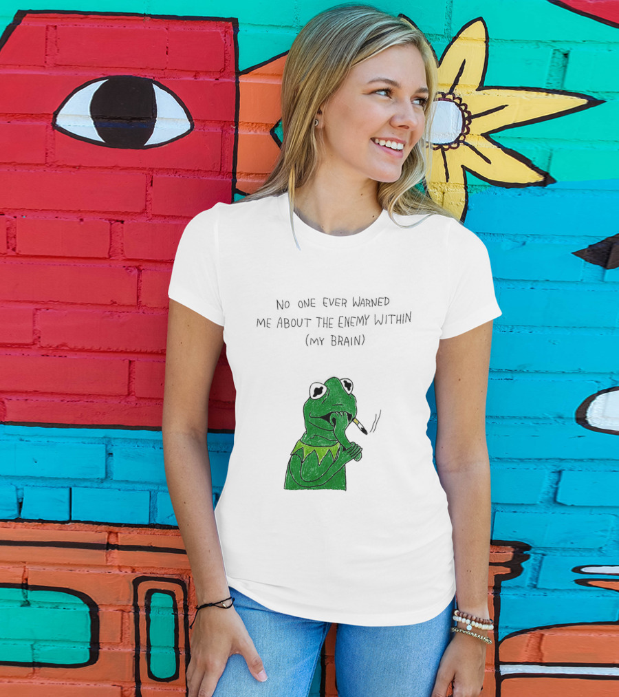 No One Ever Warned Me About The Enemy Within My Brain Smoking Frog T-Shirt