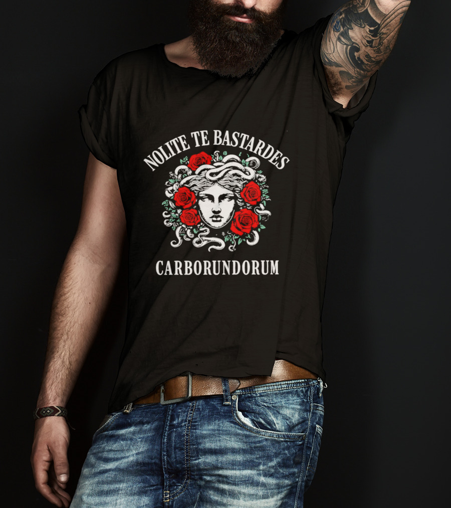 Nolite Te Bastardes Carborundorum Roses Medusa T-Shirt