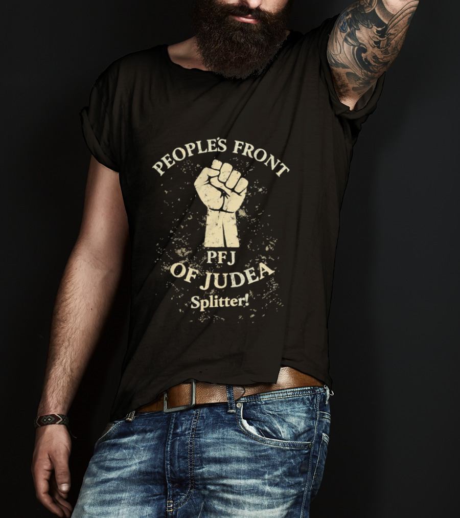 People's Front Of Judea PFJ Splitter Fist T-Shirt