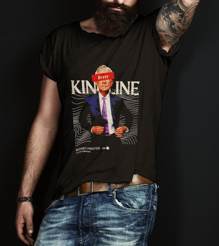 Jerome Powell Brrr King Line Money Printer Close Your Puts T-Shirt