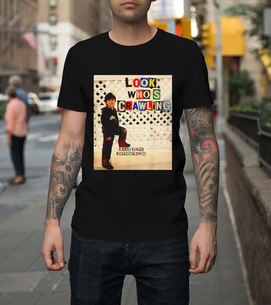 Look Who's Crawling Alex's 24th Birthday 2026 T-Shirt