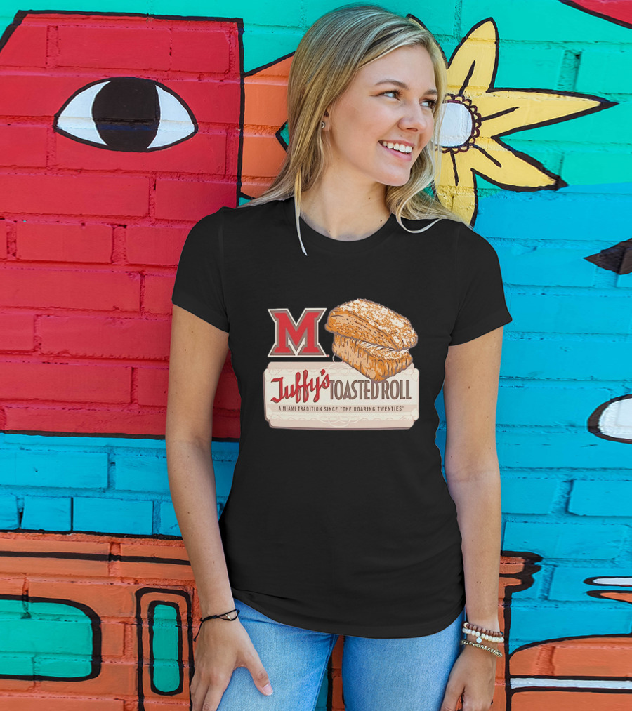 Miami RedHawks Juffy's Toasted Roll A Miami Tradition Since The Roaring Twenties T-Shirt