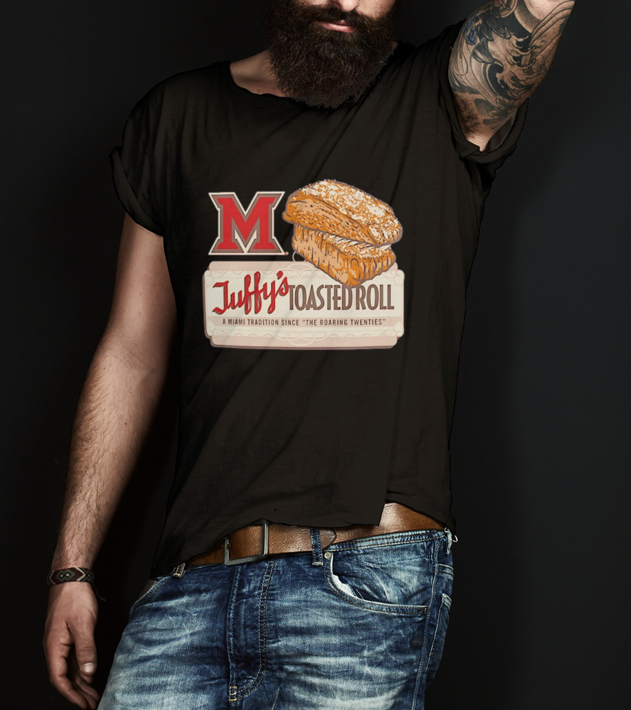 Miami RedHawks Juffy's Toasted Roll A Miami Tradition Since The Roaring Twenties T-Shirt