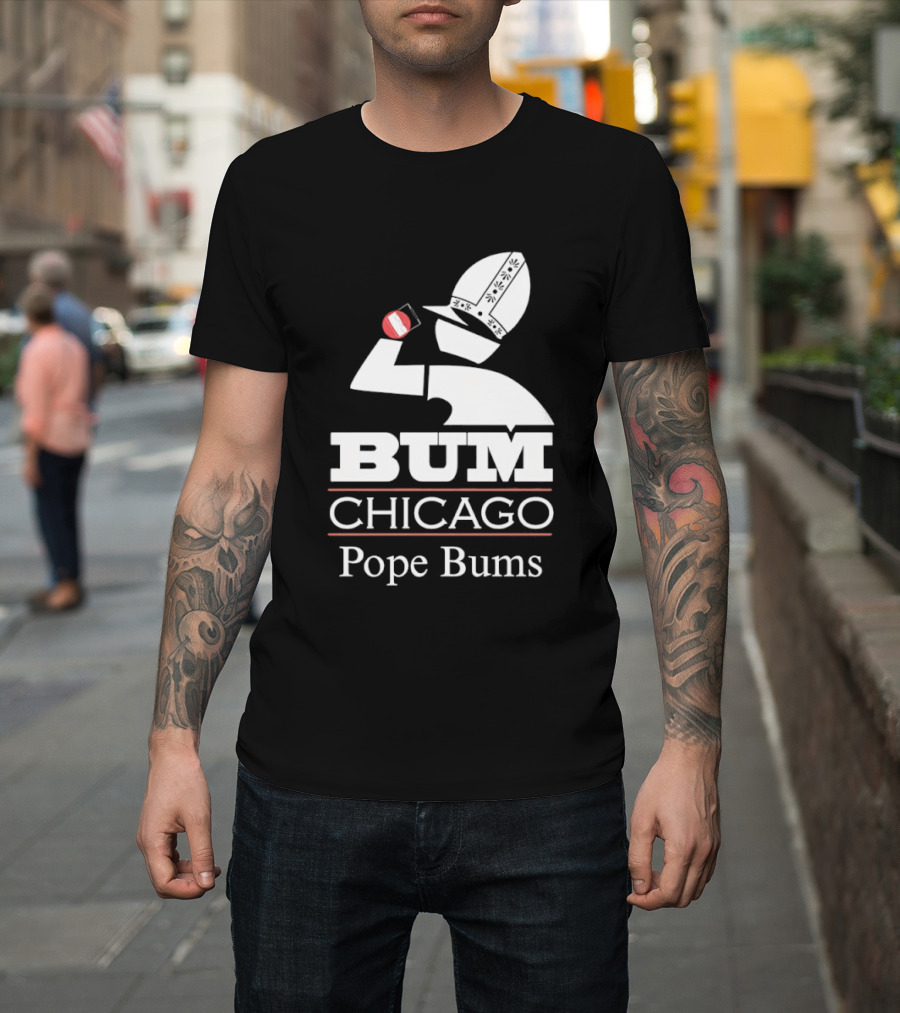 BUM Chicago Pope Bums T-Shirt