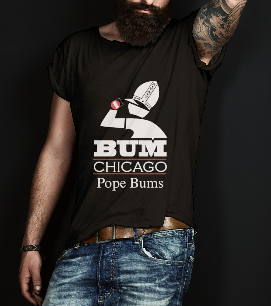 BUM Chicago Pope Bums T-Shirt