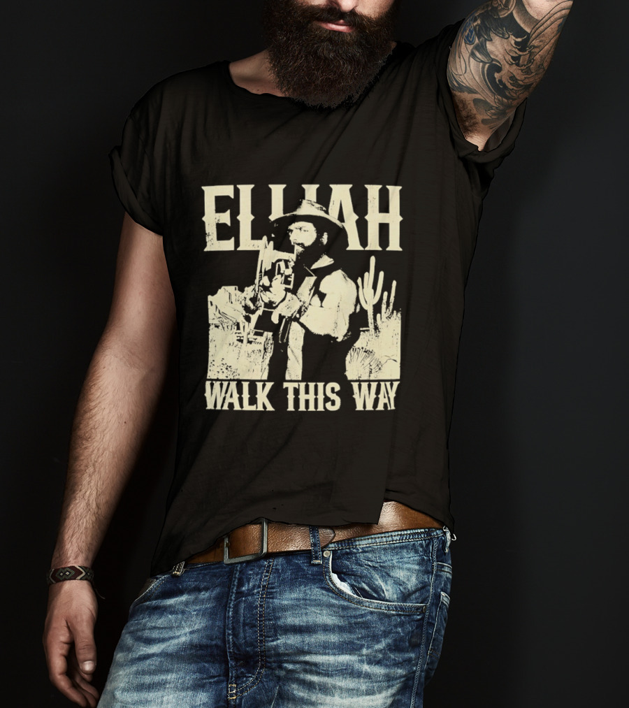 Elijah Walk This Way Cowboy Desert Scene T-Shirt