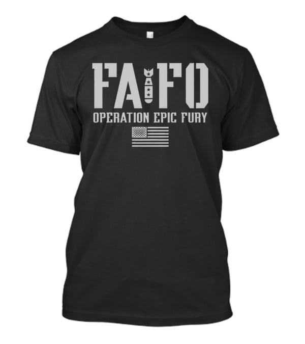FAFO Operation Epic Fury American Flag Stencil Bomb T-Shirt