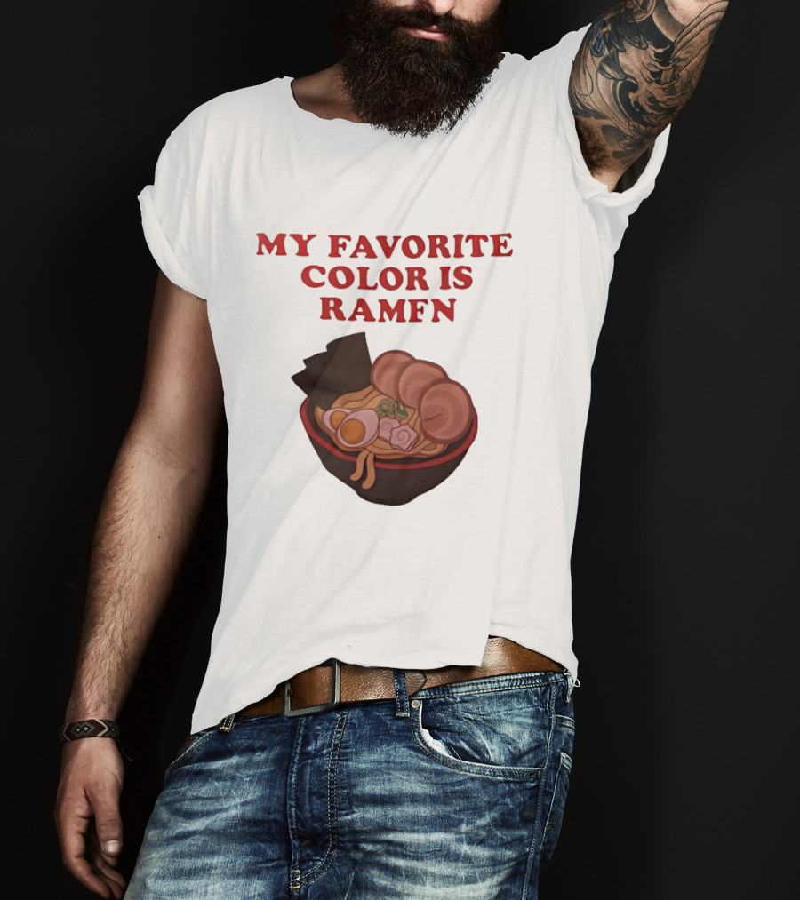My Favorite Color Is Ramen Noodle Bowl T-Shirt