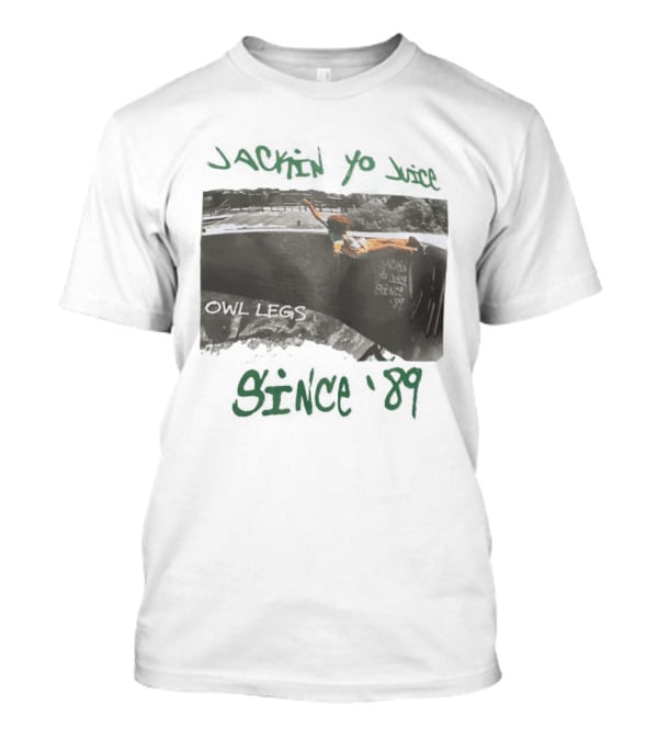 Jackin Yo Juice Since 1989 Owl Legs Skateboarding T-Shirt