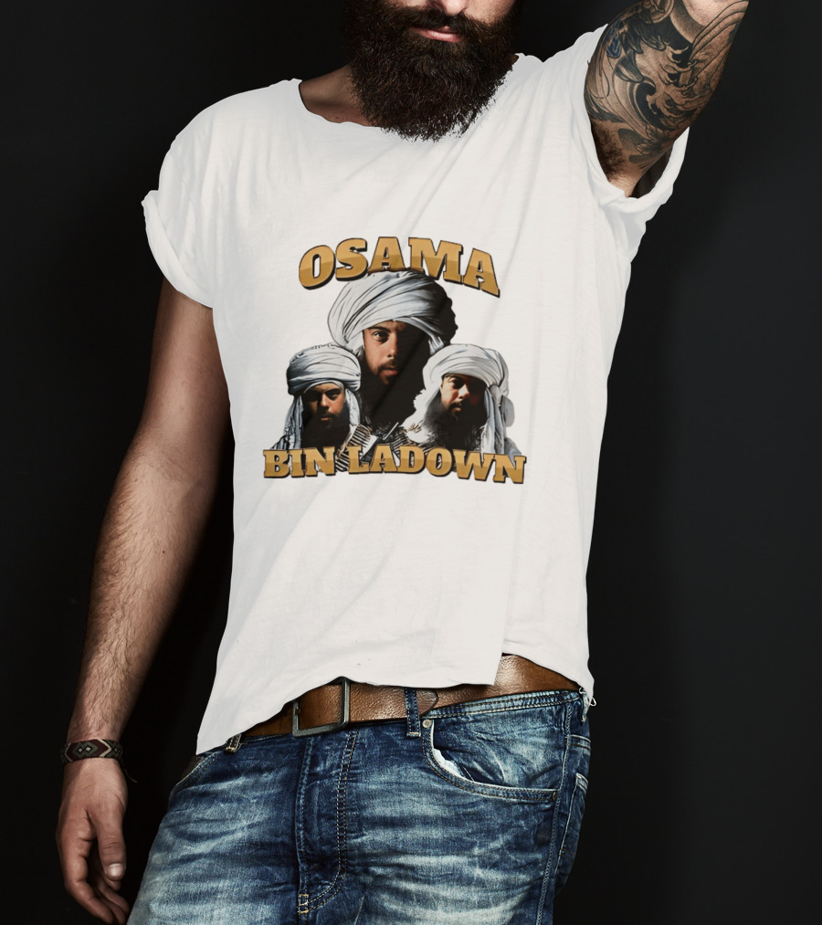 Osama Bin Ladown Osama Bin Laden T-Shirt