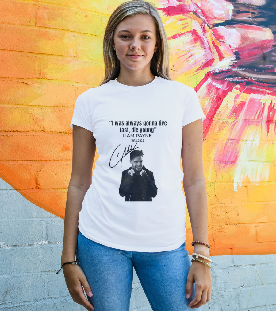 Liam Payne I Was Always Gonna Live Fast Die Young Silhouette Signature T-Shirt