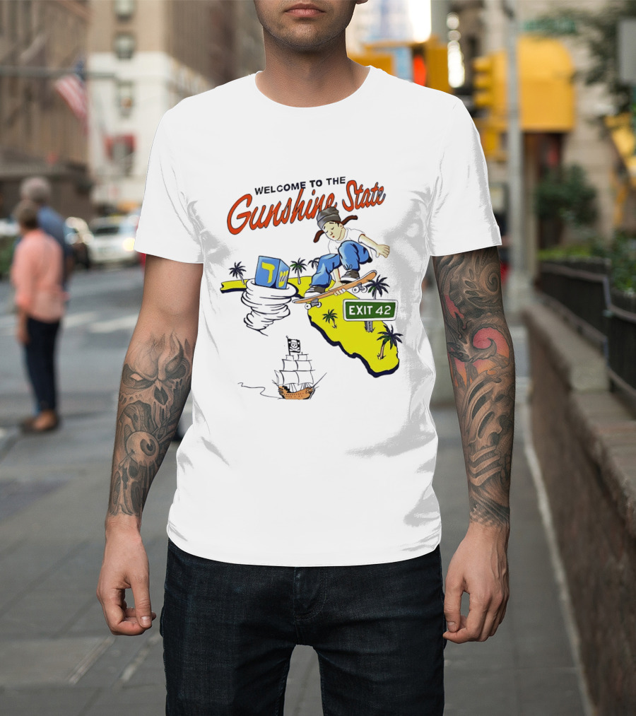 Welcome To The Gunshine State Florida Skateboarding Exit 42 Palms Pirate Ship T-Shirt