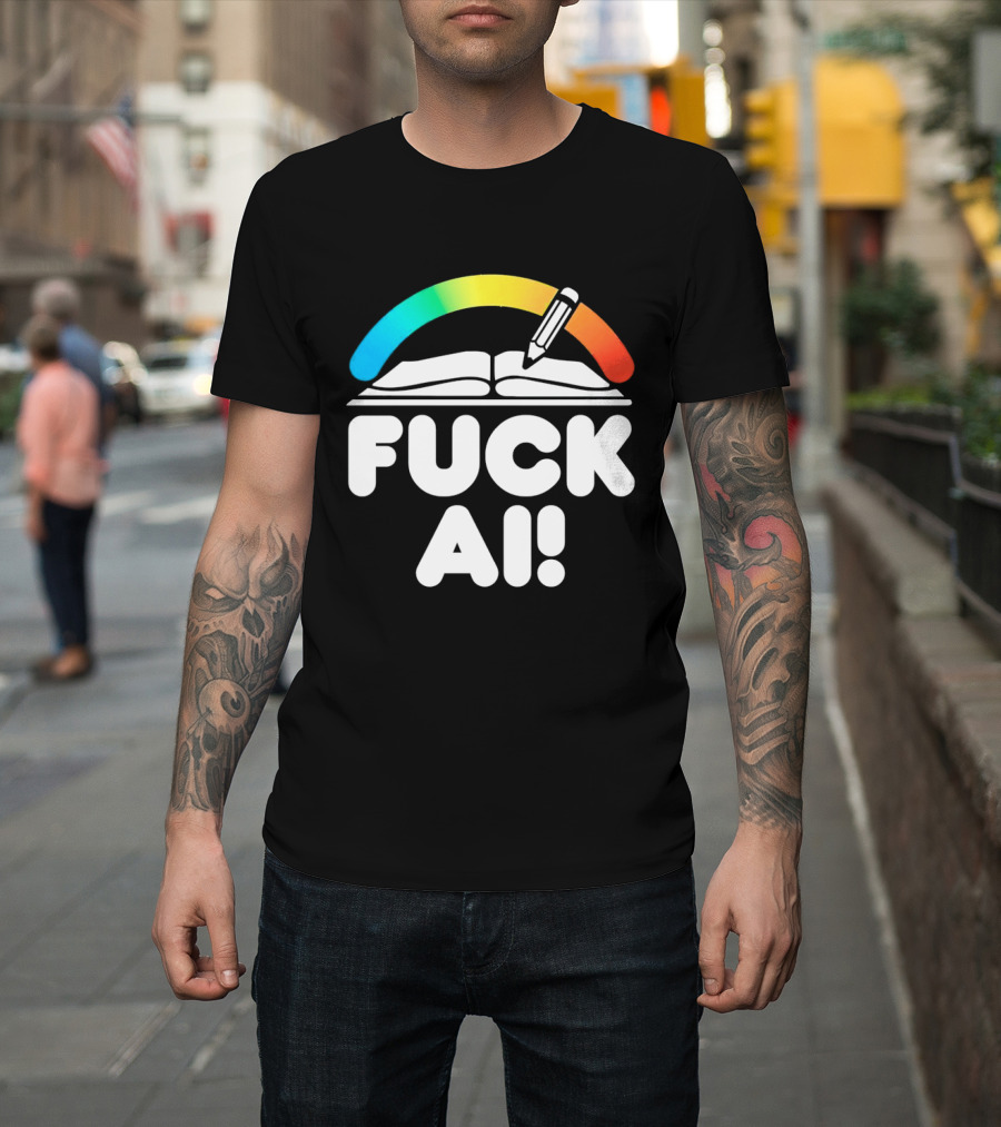 FUCK AI Open Book With Rainbow Pencil T-Shirt