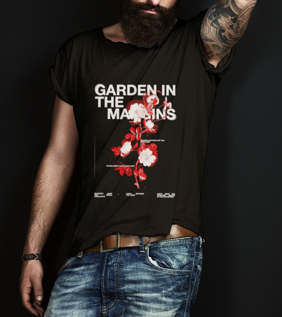Garden In The Margins Growth Happens Off The Main Page Blossoming Floral Motif T-Shirt