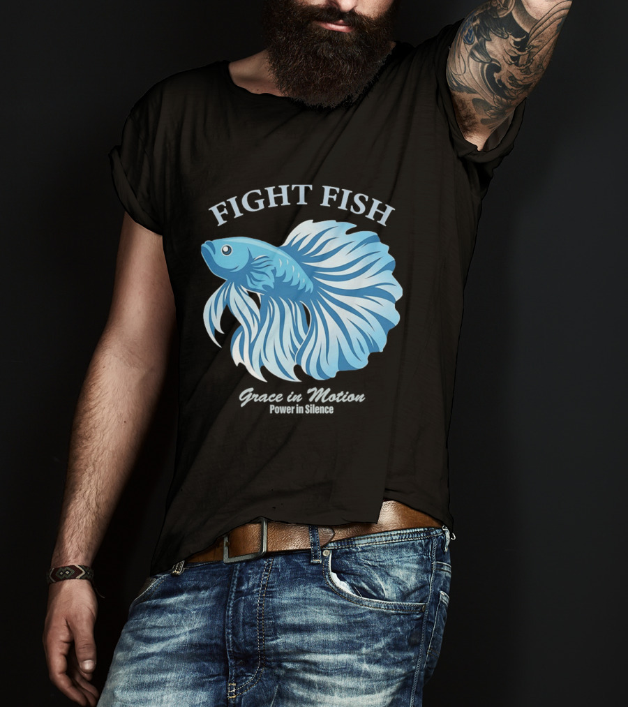 Fight Fish Grace In Motion Power In Silence Betta Splendens T-Shirt