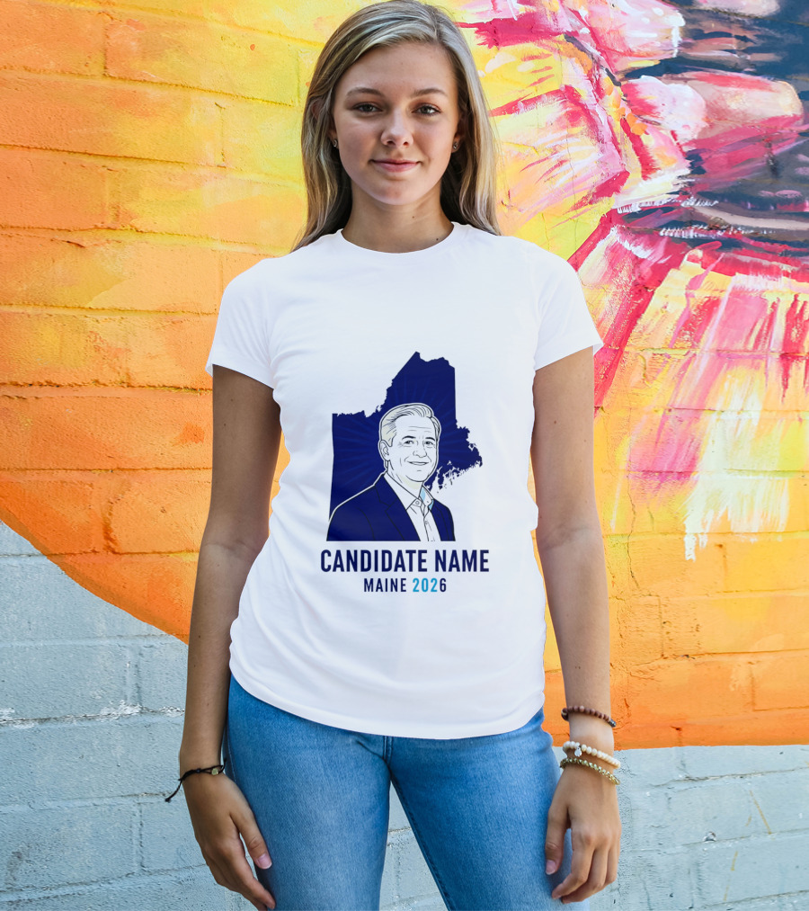 Candidate Name Maine 2026 T-Shirt