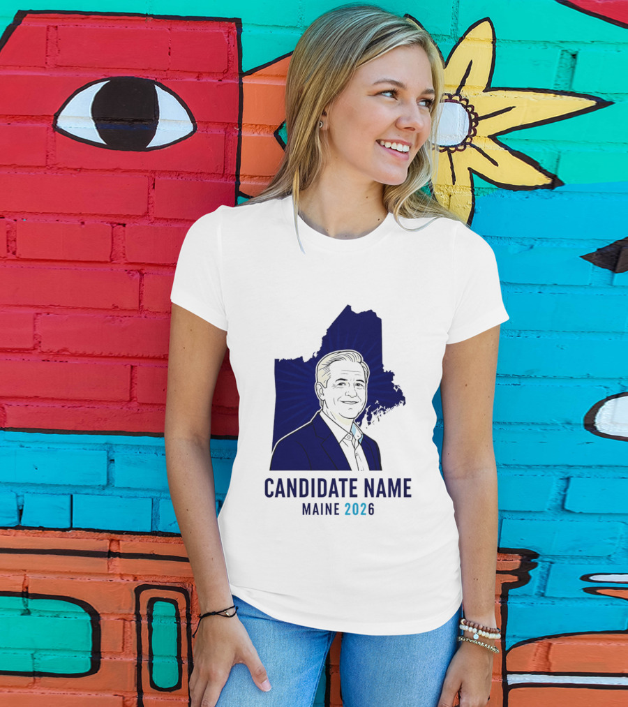 Candidate Name Maine 2026 T-Shirt