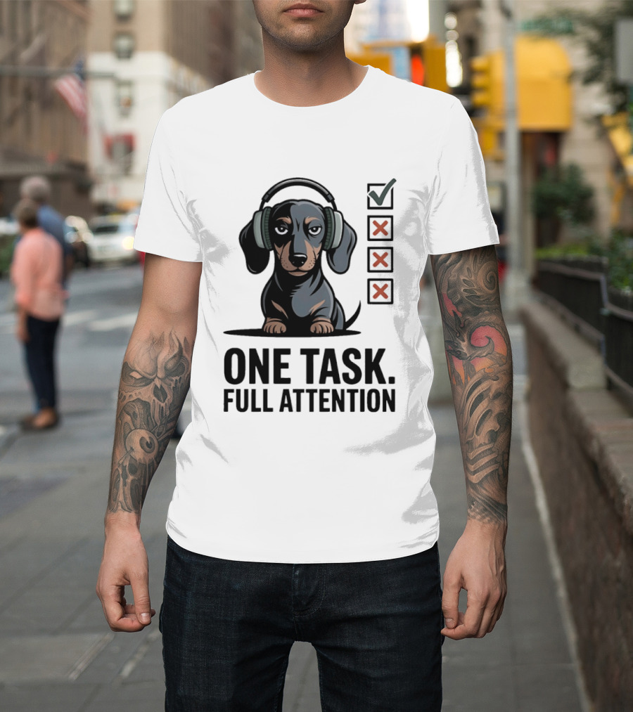 Dachshund Dog Headphones One Task Full Attention Checklist T-Shirt