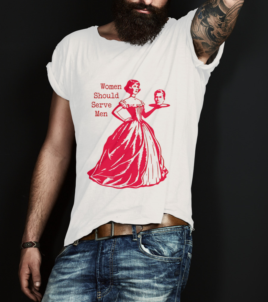 Women Should Serve Men Victorian Lady With Head On Platter T-Shirt
