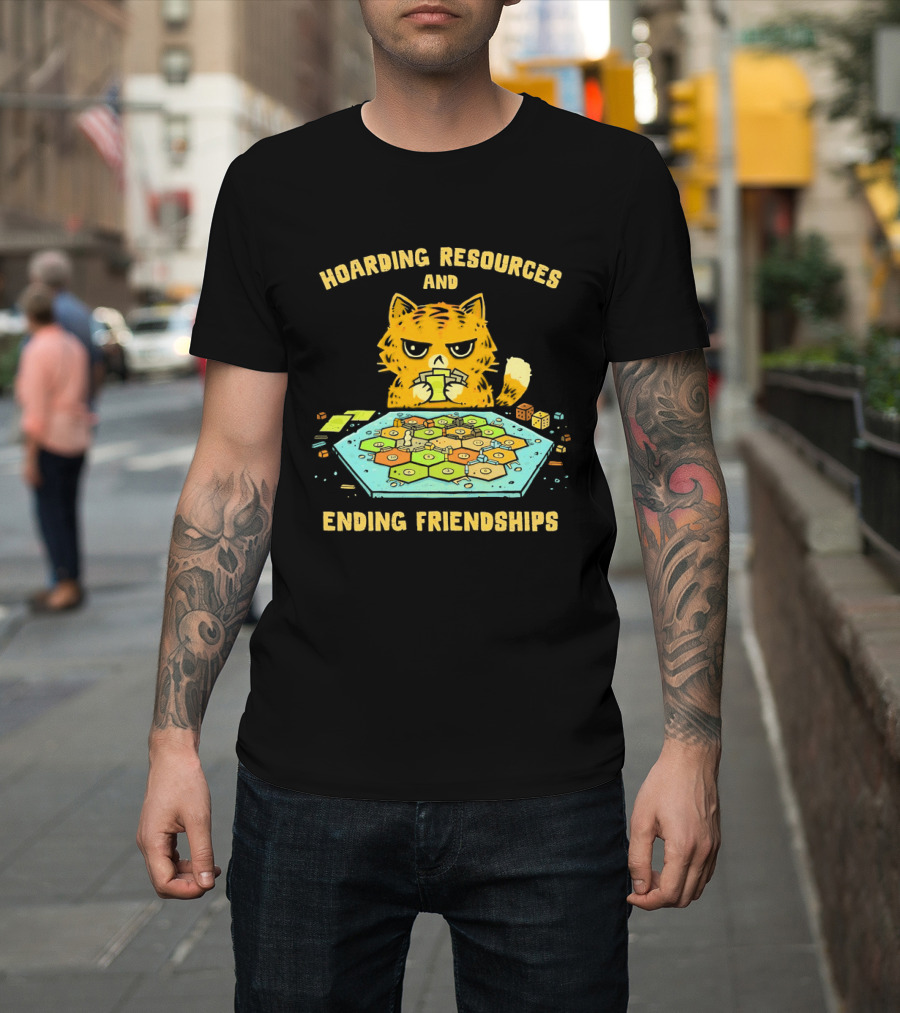 Hoarding Resources And Ending Friendships Cat Board Game T-Shirt