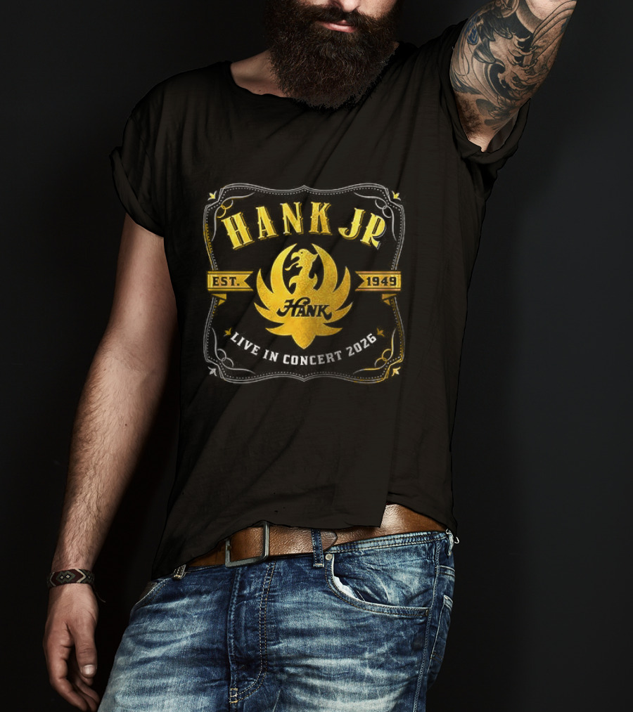 Hank Jr Est 1949 Live In Concert 2026 Dates Schedule T-Shirt