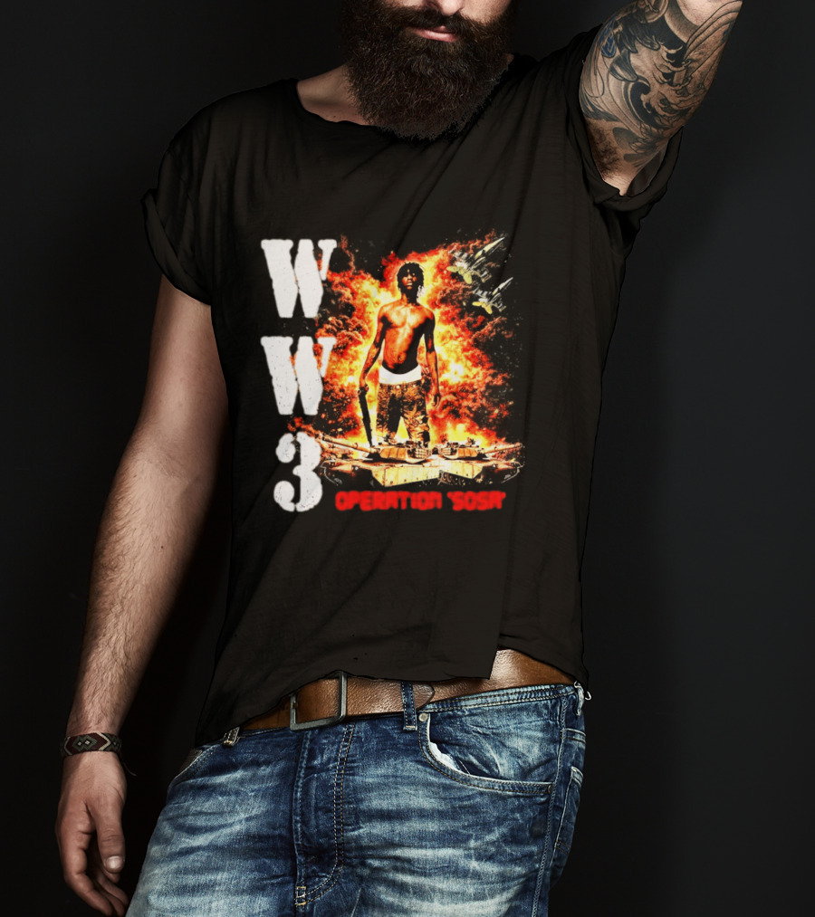 WW3 Operation Sosa Explosive Art With Iconic Figure And Fiery T-Shirt
