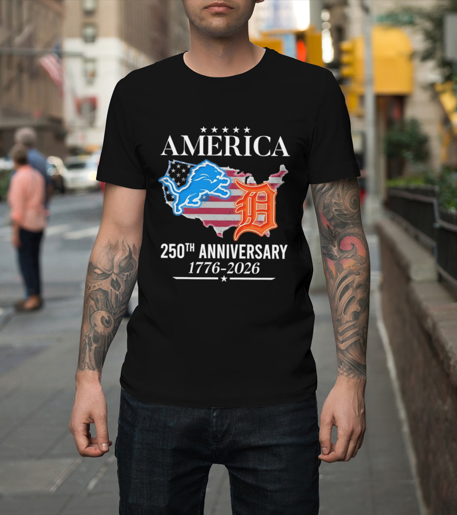 America Detroit Lions Detroit Tigers 250th Anniversary 1776 2026 T-Shirt