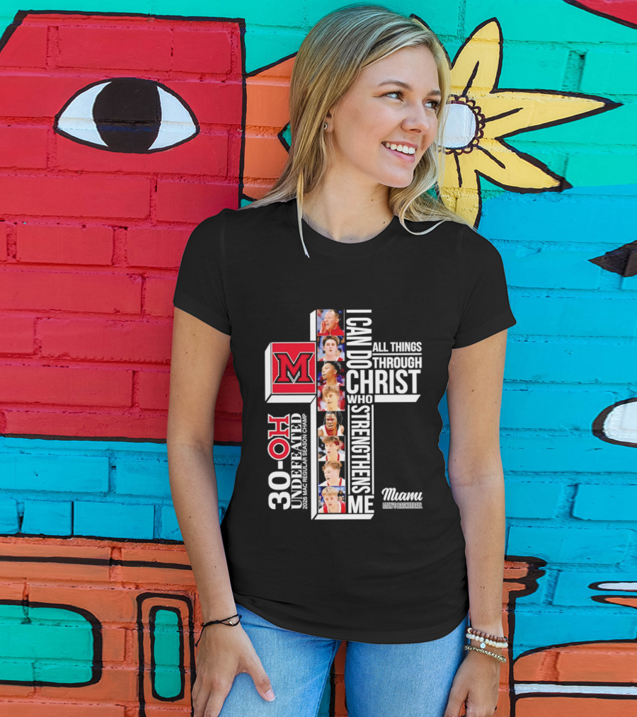 Miami RedHawks 30 OH I Can Do All Things Through Christ Who Strengthens Me T-Shirt