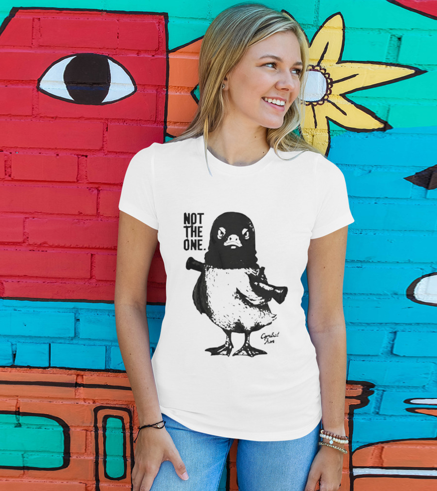 Not The One Duck T-Shirt