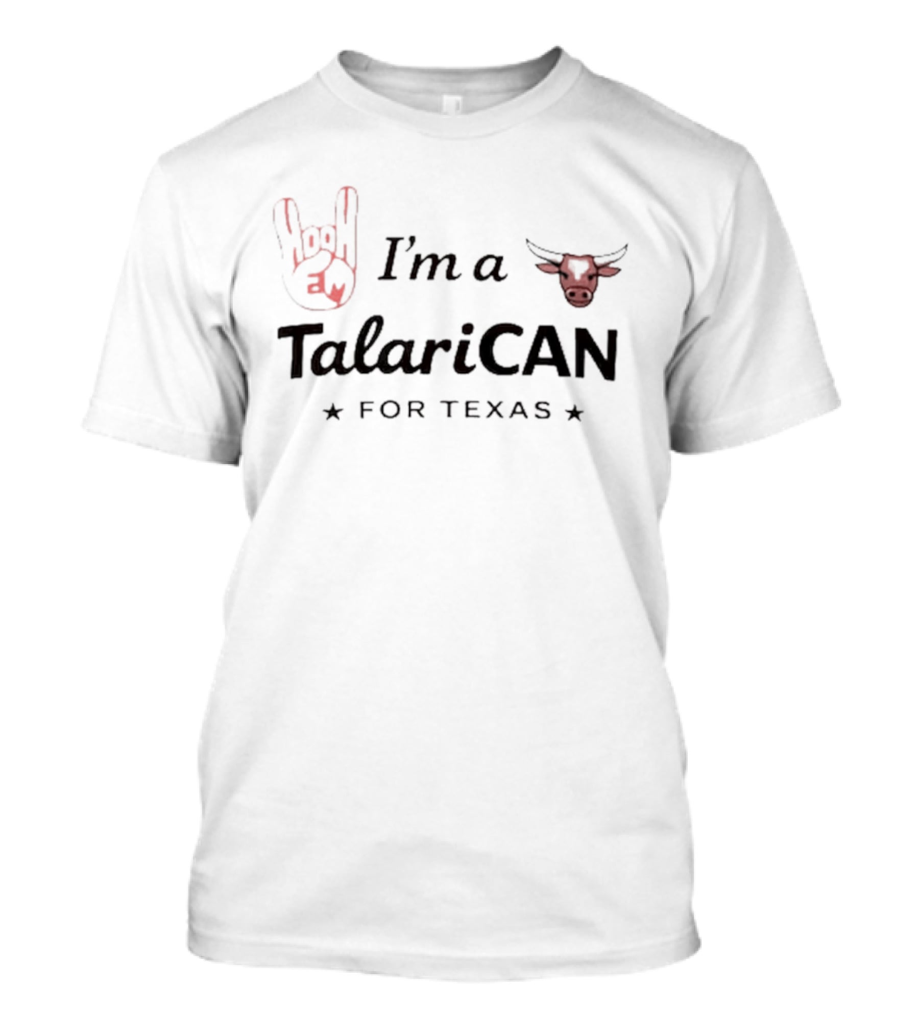 I'm A Talarican For Texas Hook Em Longhorns T-Shirt