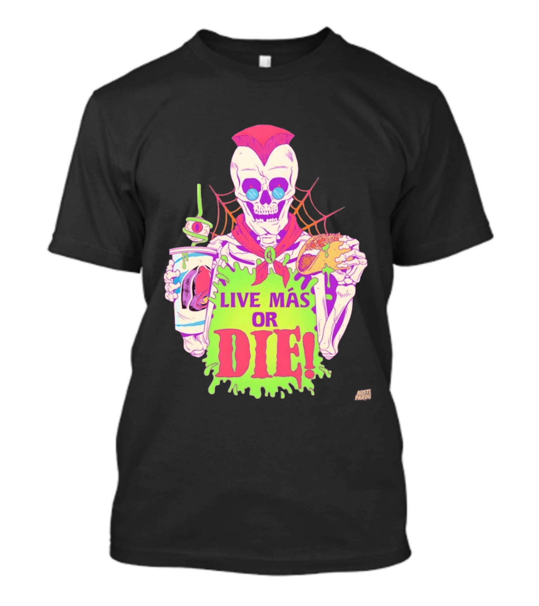 Live Más Or Die Skeleton With Taco And Drink Halloween T-Shirt