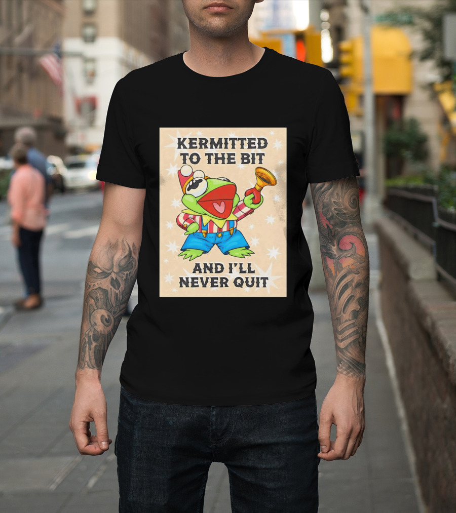 Kermit Frog Clown Outfit Kermitted To The Bit And I'll Never Quit T-Shirt