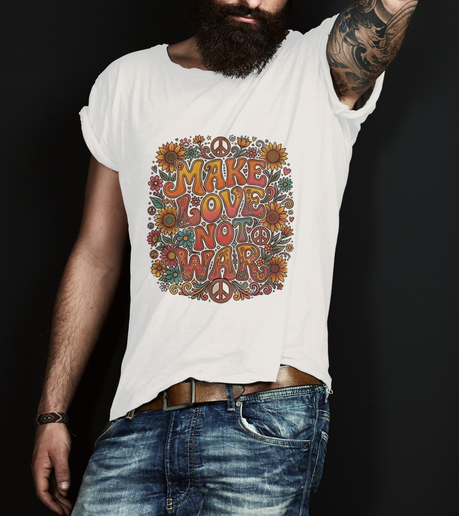 Make Love Not War Flower Power Peace Sunflower Harmony T-Shirt