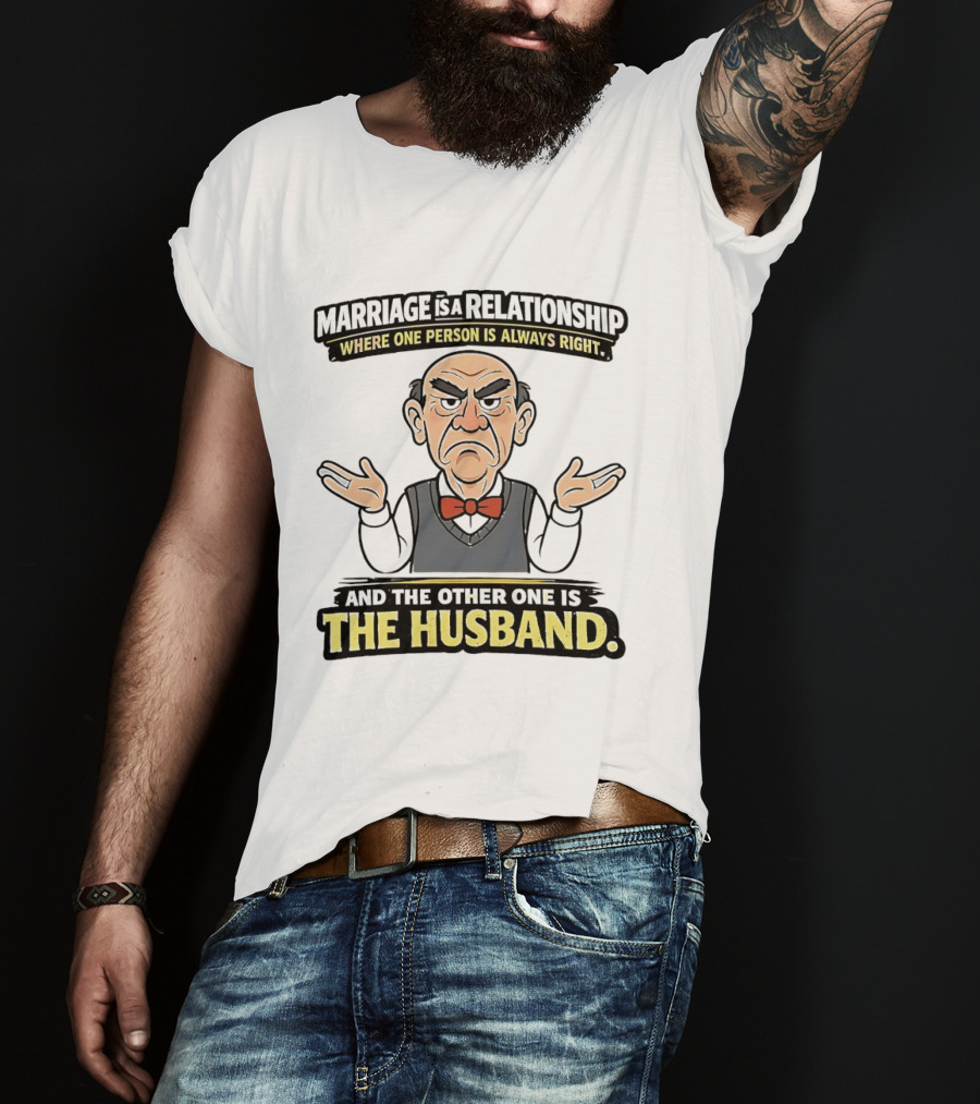 Walter Marriage Relationship Humor Always Right Husband T-Shirt
