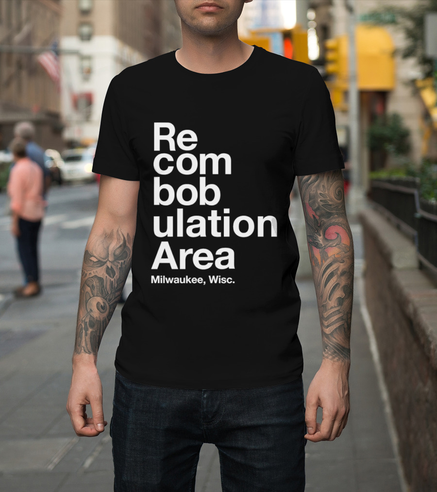 Recombobulation Area Milwaukee Wisc Humor Travel Phrase T-Shirt