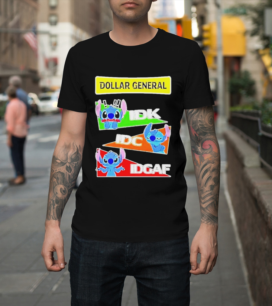 Dollar General Stitch IDK IDC IDGAF T-Shirt
