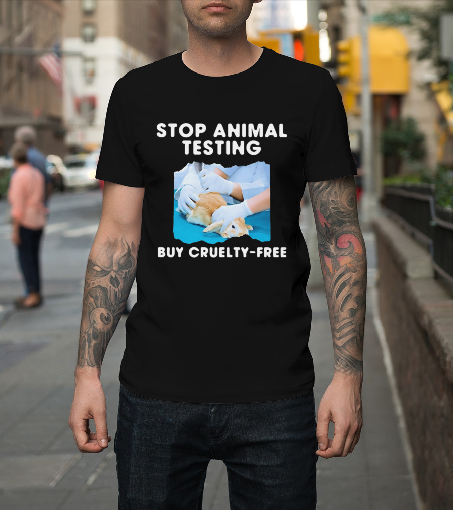 Stop Animal Testing Buy Cruelty Free Rabbit Testing Protest Awareness T-Shirt