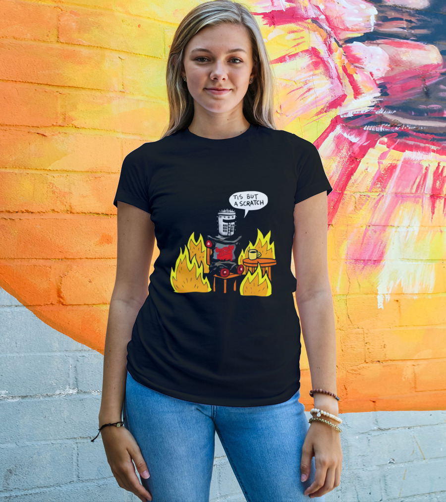 Tis But A Scratch Fire Humor With Helmet And Table Scene T-Shirt