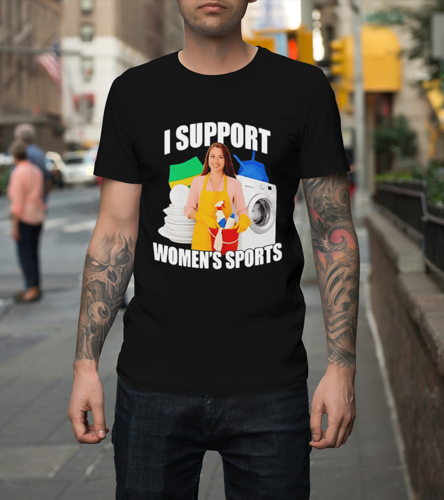 I Support Women's Sports Meme Cleaning Lady Laundry Humor T-Shirt