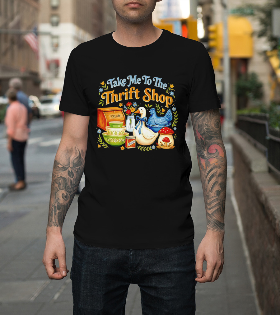Take Me To The Thrift Shop Vintage Duck Design With Bread And Mushroom T-Shirt