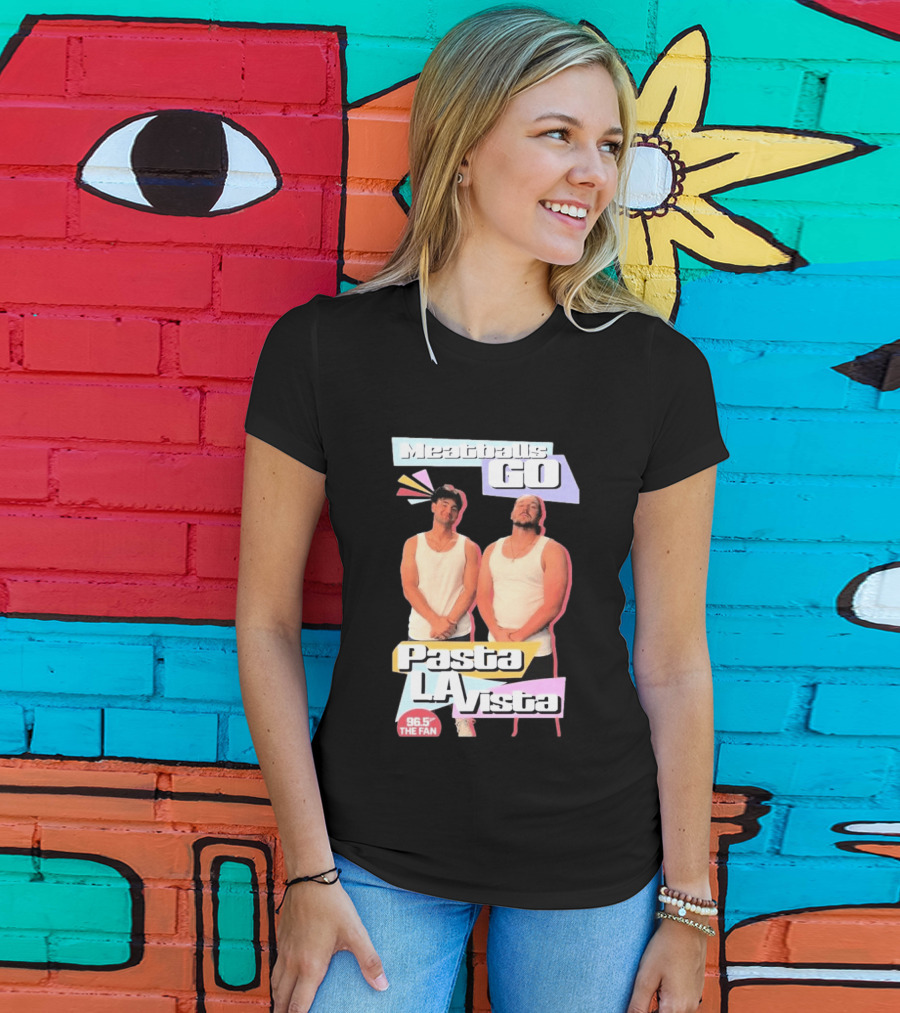 Meatballs Go Pasta La Vista 96.5 The Fan T-Shirt