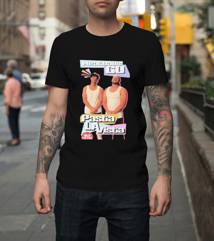 Meatballs Go Pasta La Vista 96.5 The Fan T-Shirt
