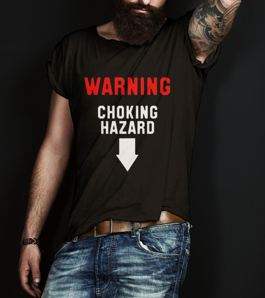 Warning Choking Hazard Classic Style With Downward Arrow T-Shirt