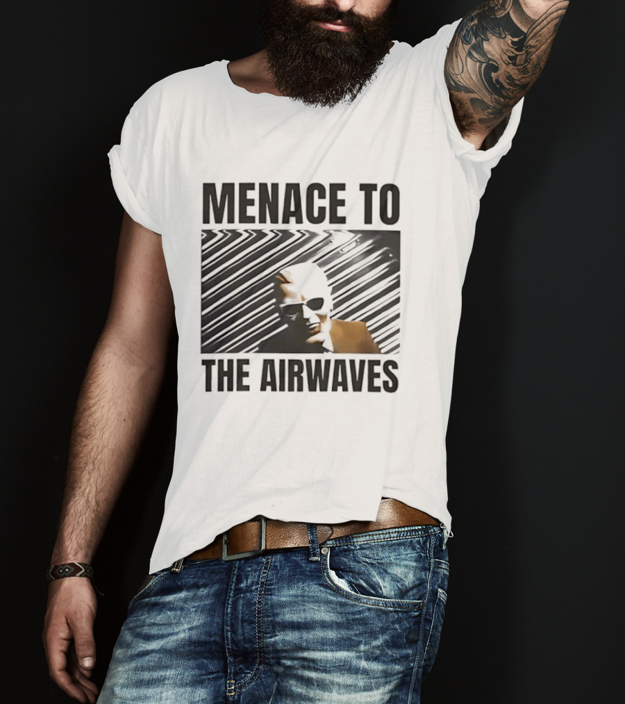 Menace To The Airwaves Distorted Radio Broadcast T-Shirt