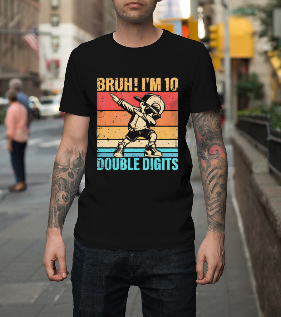 Bruh I'm 10 Dabbing Double Digits T-Shirt